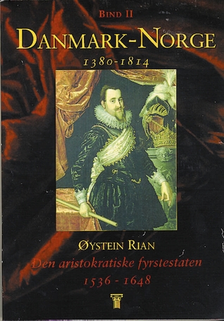 Den aristokratiske fyrstestaten 1536–1648