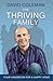 The Thriving Family: Your H...