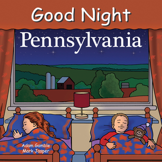 Good Night Pennsylvania (Good Night Our World)