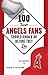 100 Things Angels Fans Shou...