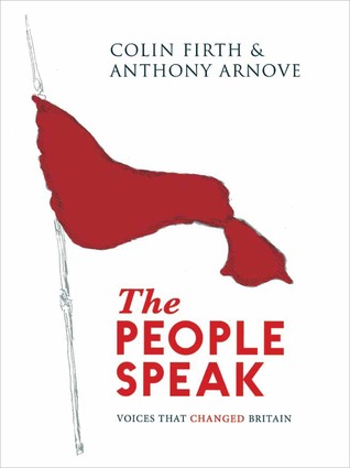 The People Speak: Voices That Changed Britain (Hardcover)