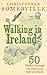 Walking in Ireland by Christopher Somerville