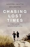 Chasing Lost Times: A Father and Son Reconciled Through Running