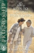 Six Keys to Lasting Friendships