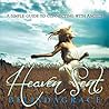 Heaven Sent: A Simple Guide to connecting with Angels