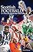 Scottish Football: It's Not...