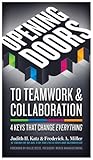 Opening Doors to Teamwork and Collaboration: 4 Keys That Change Everything