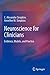 Neuroscience for Clinicians: Evidence, Models, and Practice