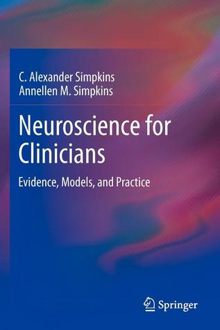 Neuroscience for Clinicians: Evidence, Models, and Practice (Paperback)