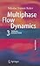 Multiphase Flow Dynamics 3:...