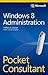 Microsoft Windows 8 Administration Pocket Consultant