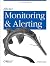 Effective Monitoring and Alerting: For Web Operations