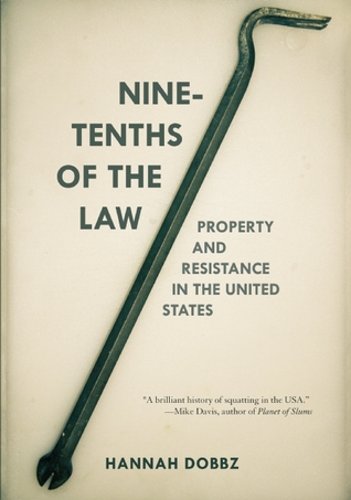 Nine-tenths of the Law: Property and Resistance in the United States (Paperback)
