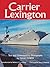 Carrier Lexington (Volume 61) (Centennial Series of the Association of Former Students, Texas A&M University)