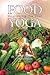 Food Yoga by Paul Rodney Turner