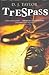 Trespass