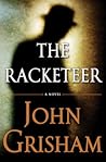 The Racketeer by John Grisham The Racketeer by John Grisham