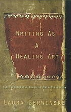 Writing as a Healing Art: The Transforming Power of Self-Expression (Paperback)