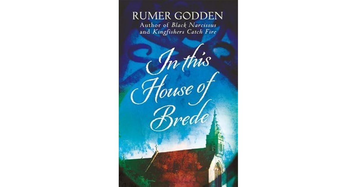 In This House of Brede by Rumer Godden