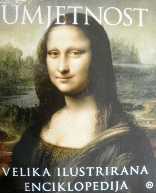 Umjetnost: velika ilustrirana enciklopedija