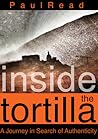 Inside the Tortilla by Paul Read