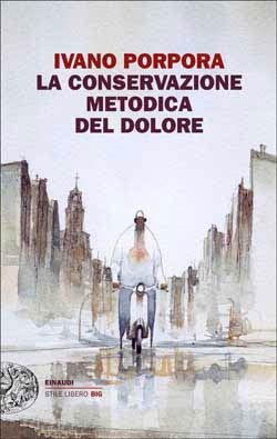La conservazione metodica del dolore