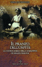 Il pranzo dell'ospite:  La cucina sarda nella narrativa di Grazia Deledda