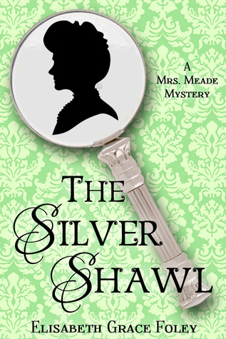 The Silver Shawl (Mrs. Meade Mysteries #1)