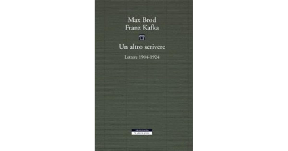 Un Altro Scrivere Lettere 1904 1924 By Max Brod