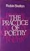 Practice of Poetry by Robin Skelton