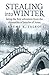 Stealing Into Winter: Being the First Adventure from the Chronicles of Jeniche of Antar