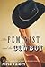 The Feminist and the Cowboy by Alisa Valdes-Rodriguez The Feminist and the Cowboy by Alisa Valdes-Rodriguez