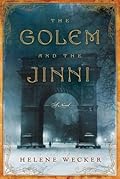 The Golem and the Jinni (The Golem and the Jinni, #1)