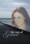 The Way of Grace by Cathy Bryant