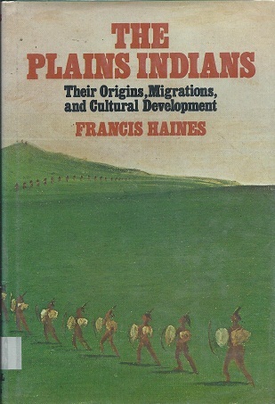 The Plains Indians Their Origins, Migrations. and Cultural Development (Hardcover)