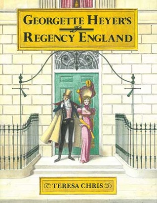 Georgette Heyer's Regency England (Hardcover)