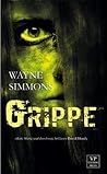 Grippe by Wayne Simmons