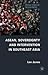 ASEAN, Sovereignty and Intervention in Southeast Asia by Lee       Jones