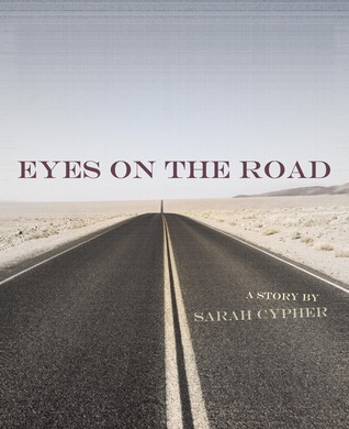 Eyes on the Road: A Story