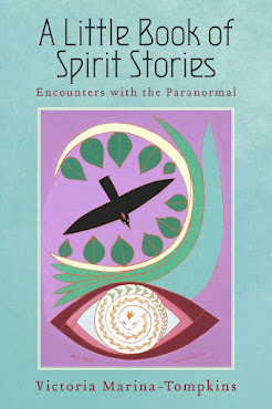 A Little Book of Spirit Stories: Encounters with the Paranormal