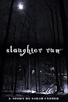Slaughter Run: A Story