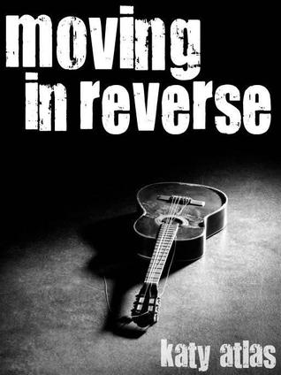 Moving In Reverse (Moving Neutral, #2)