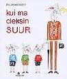 Kui ma oleksin suur