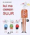 Kui ma oleksin suur (Hardcover)