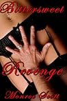 Bittersweet Revenge by Monroe Scott