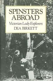Spinsters Abroad: Victorian Lady Explorers (Hardcover)