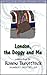 London, the Doggy and Me by Rosen Trevithick