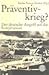 Präventivkrieg? Der deutsche Angriff auf die Sowjetunion by Bianka Pietrow-Ennker