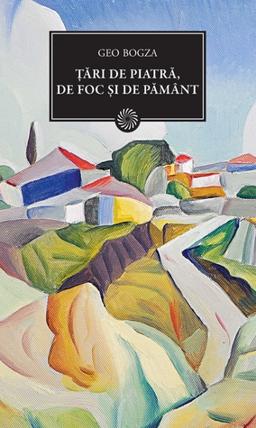 Ţări de piară, de foc şi de pământ (Hardcover)
