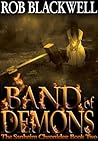 Band of Demons by Rob Blackwell Band of Demons by Rob Blackwell